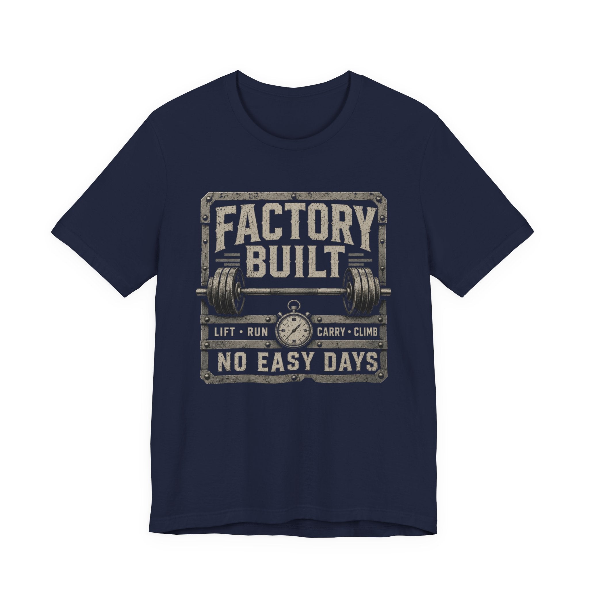 Gym T‑Shirt — "Factory Built: No Easy Days"