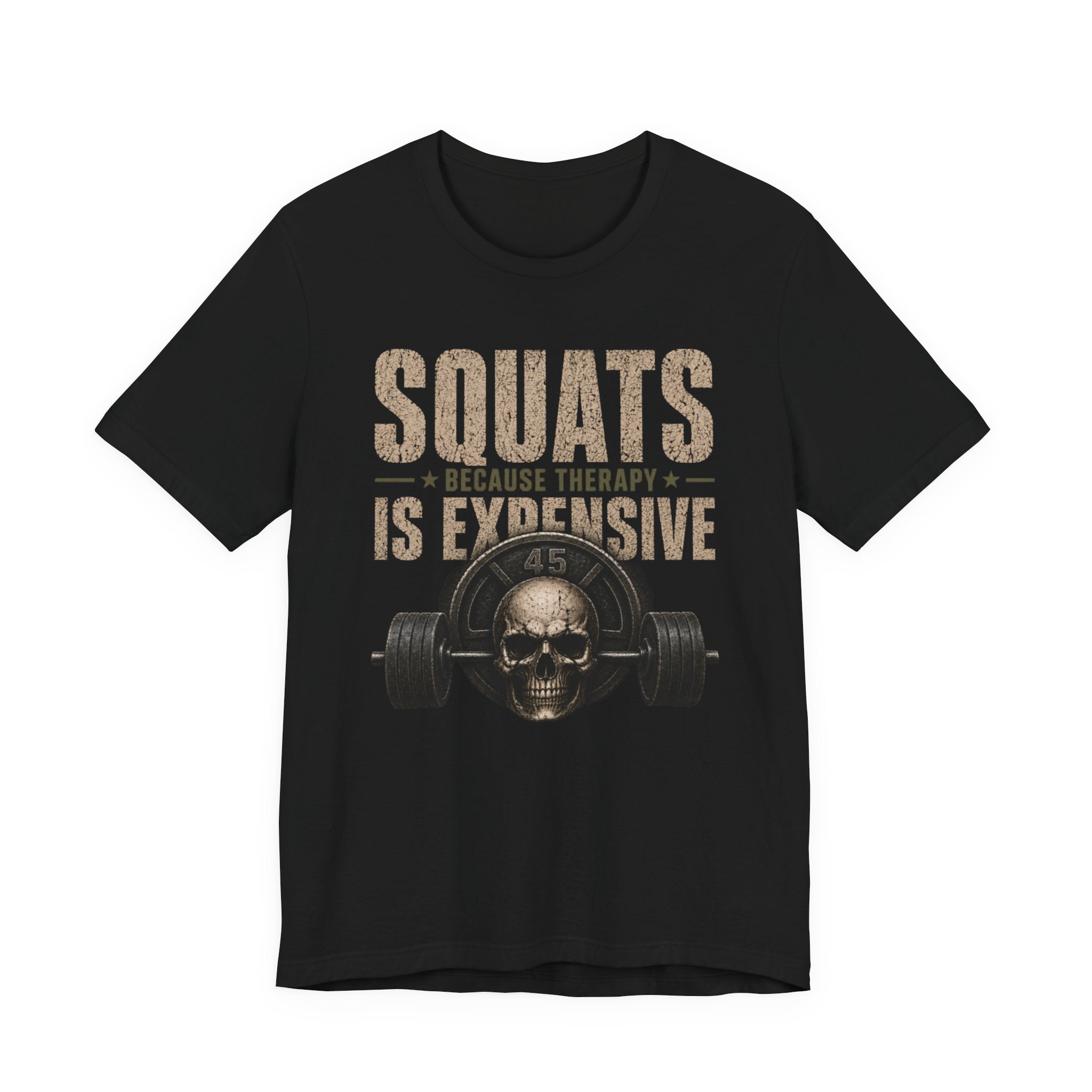 Squats Because Therapy Is Expensive T‑Shirt