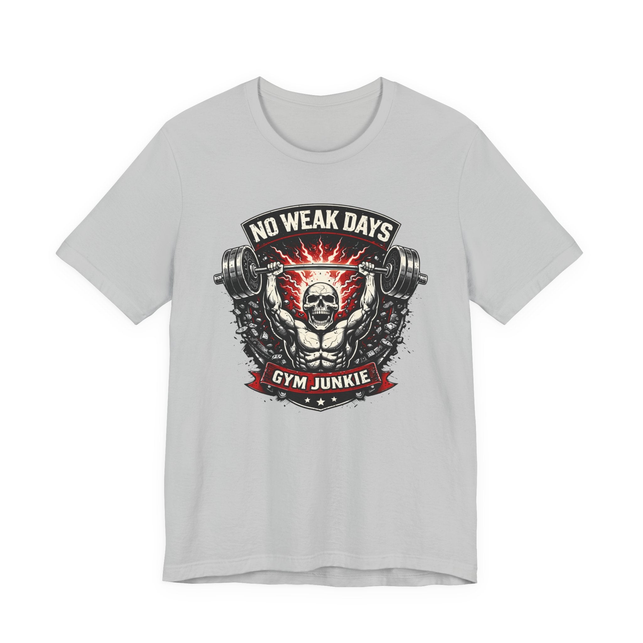 No Weak Days - Gym Junkie T-Shirt