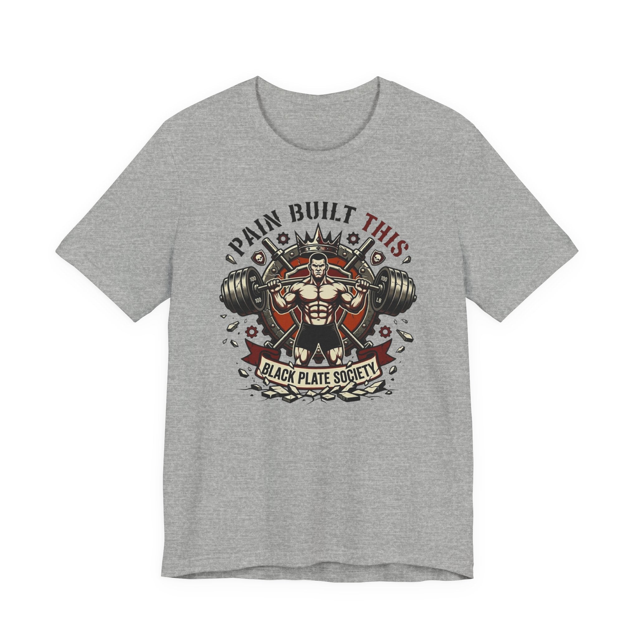 Pain Built This T-Shirt