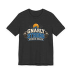 Gnarly Strong T-Shirt