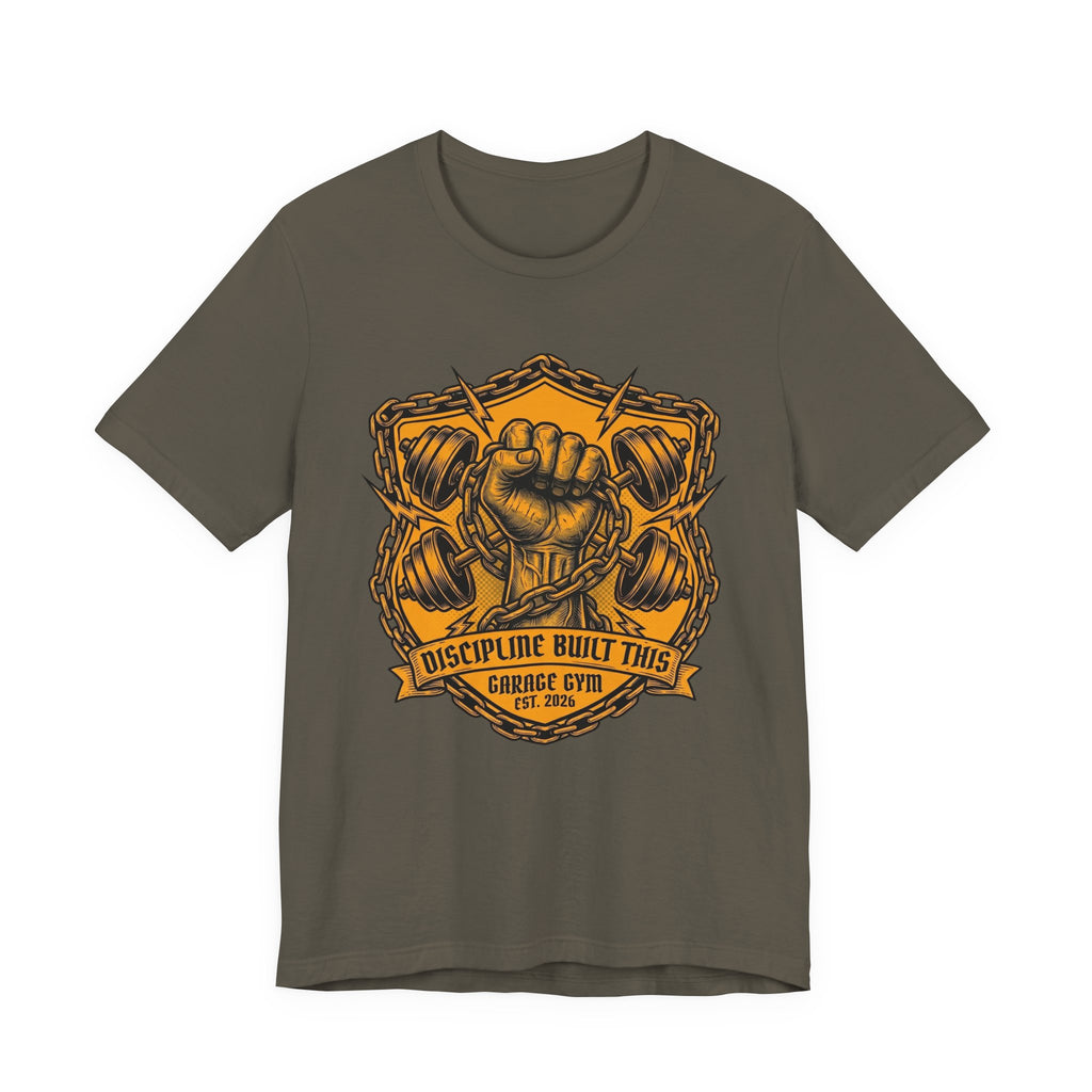 Discipline Built This — Garage Gym Fist & Dumbbells Gym T-Shirt