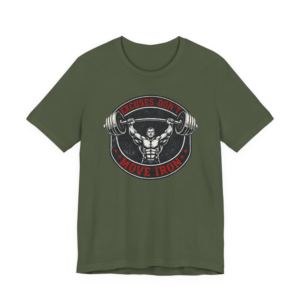 No Excuses - Move Iron T-Shirt