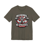 No Excuses - No Apologies T-Shirt