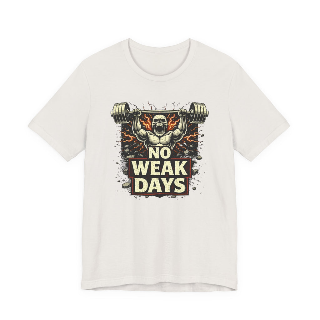 No Weak Days : Power Mode T-Shirt