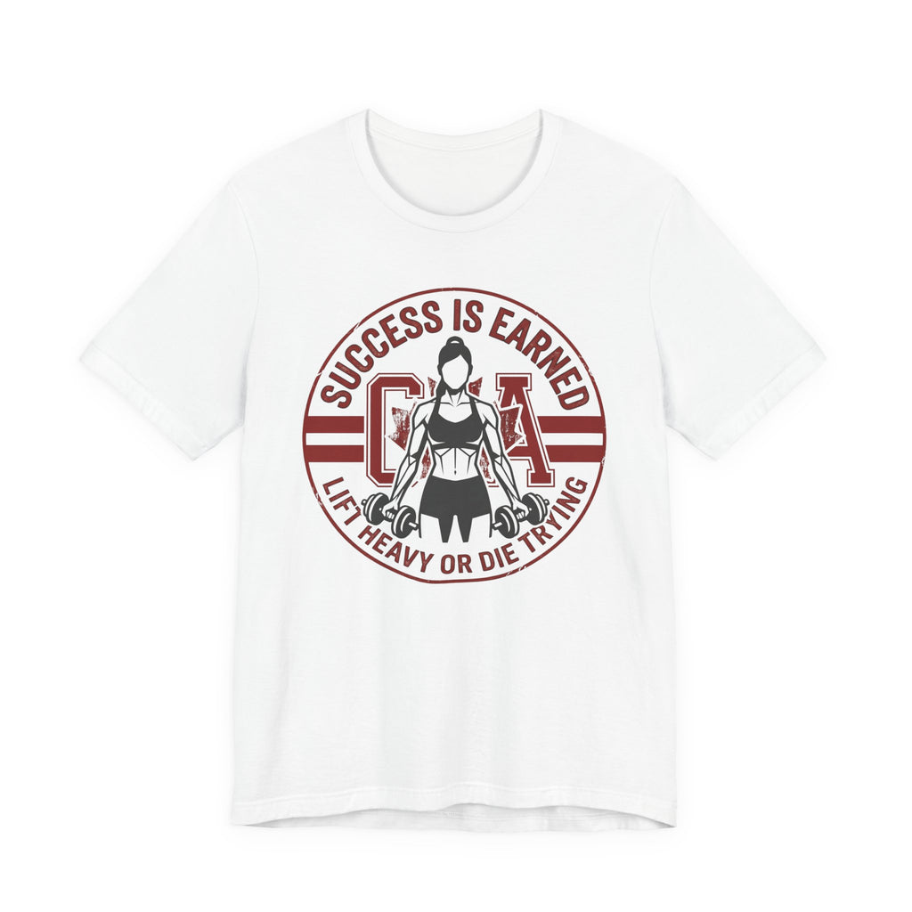 Canadian Earned Strength T-Shirt