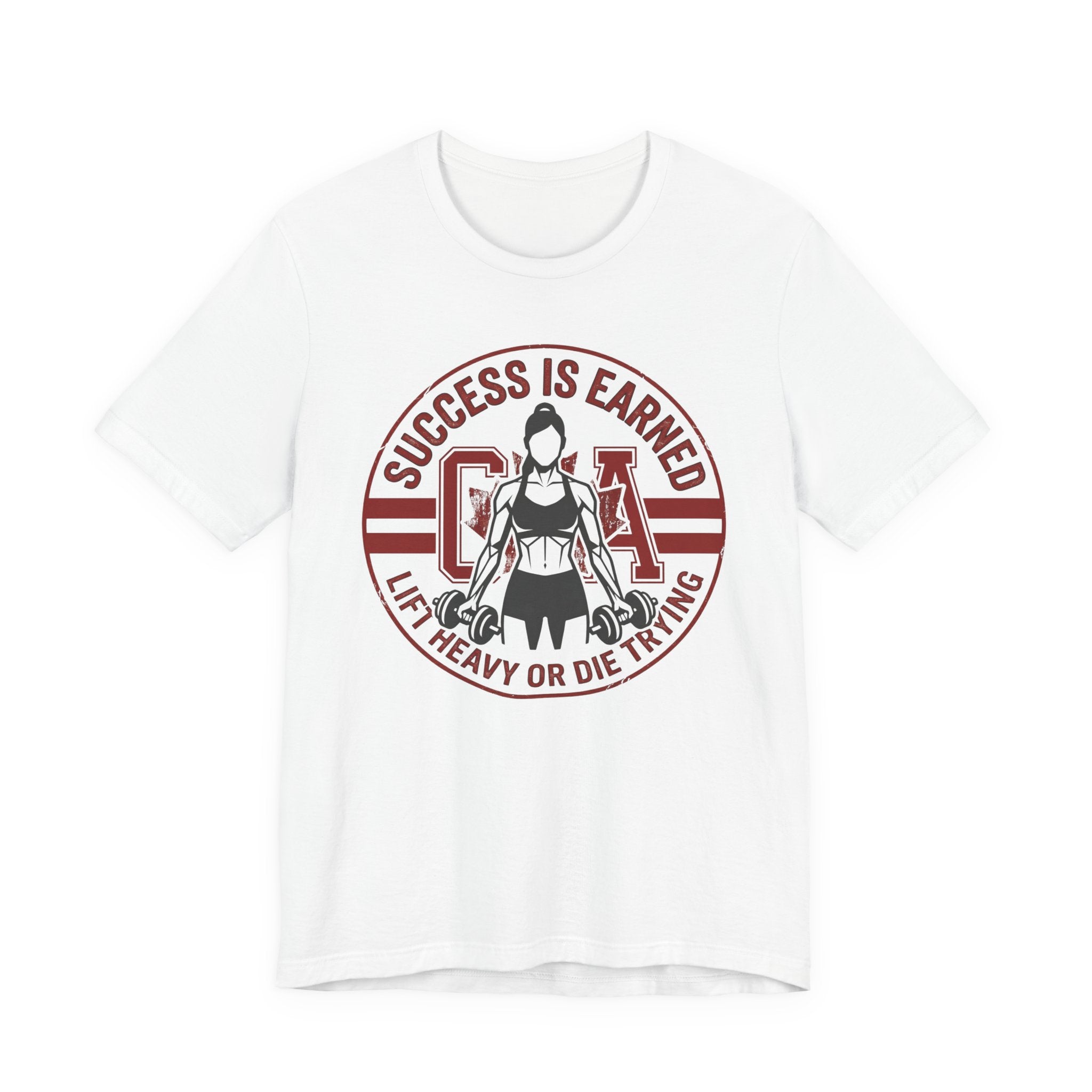 Canadian Earned Strength T-Shirt