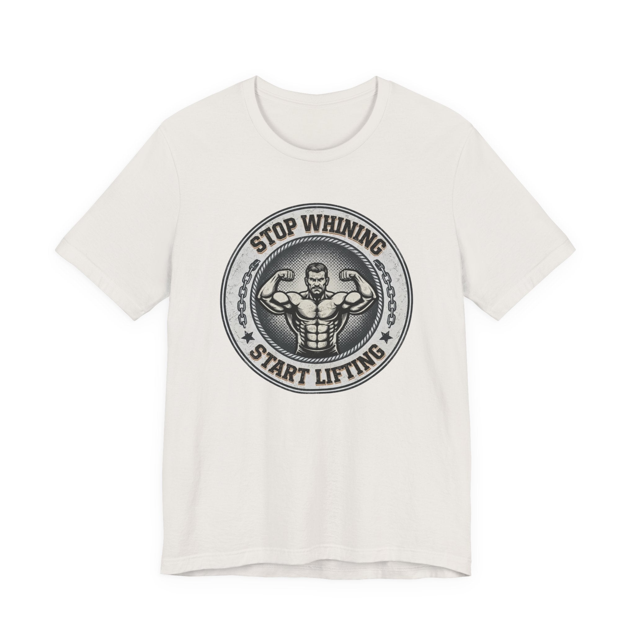 Stop Whining - Start Lifting T-Shirt