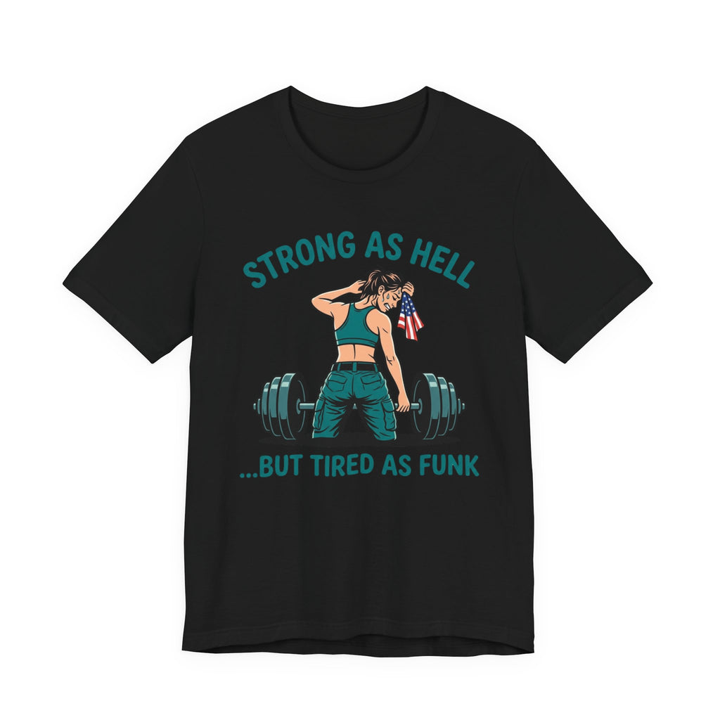 Tired As Funk - Women's Gym T-Shirt