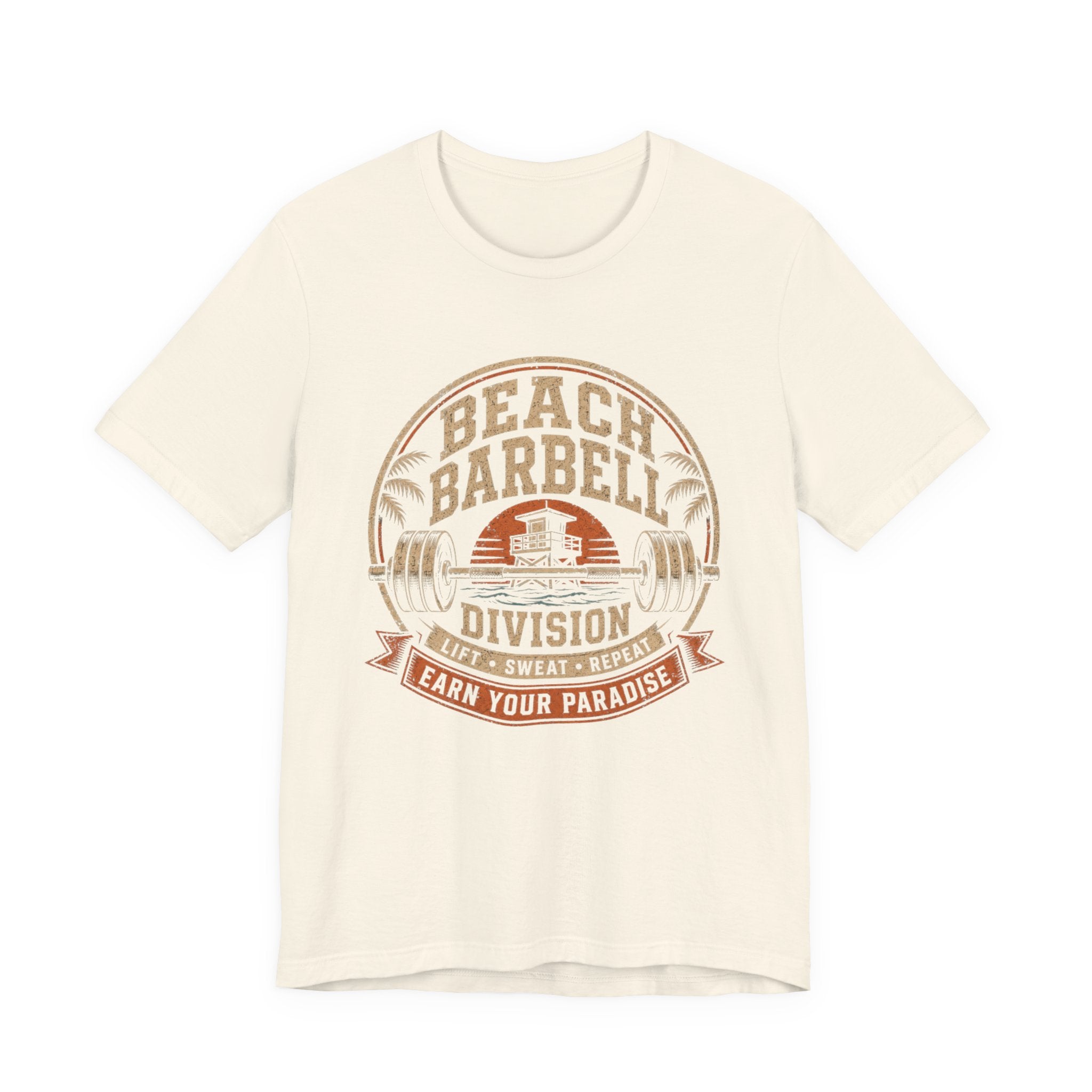 Beach Barbell Division: Earn Your Paradise T‑Shirt