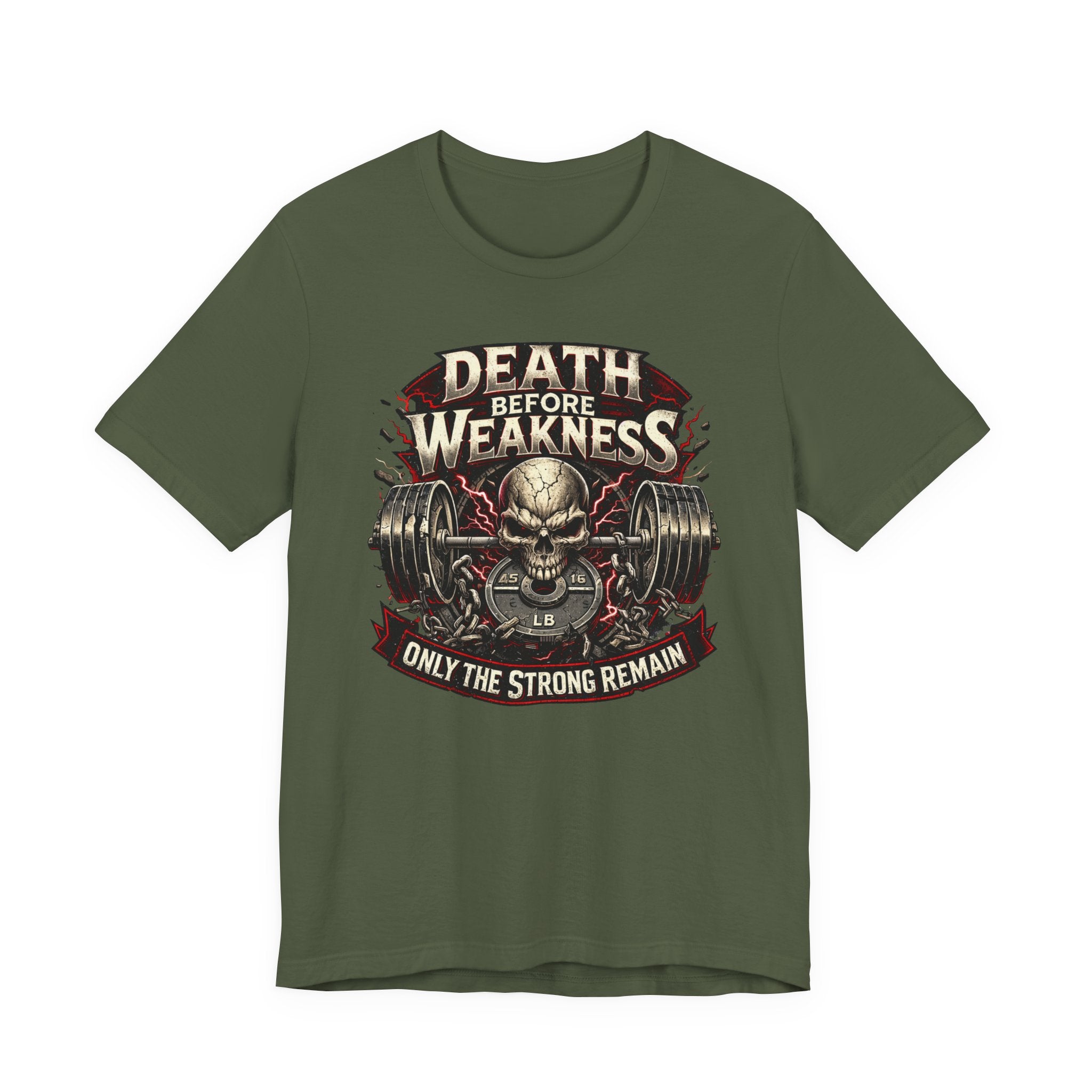 Death Before Weakness - Only The Strong Remain T-Shirt