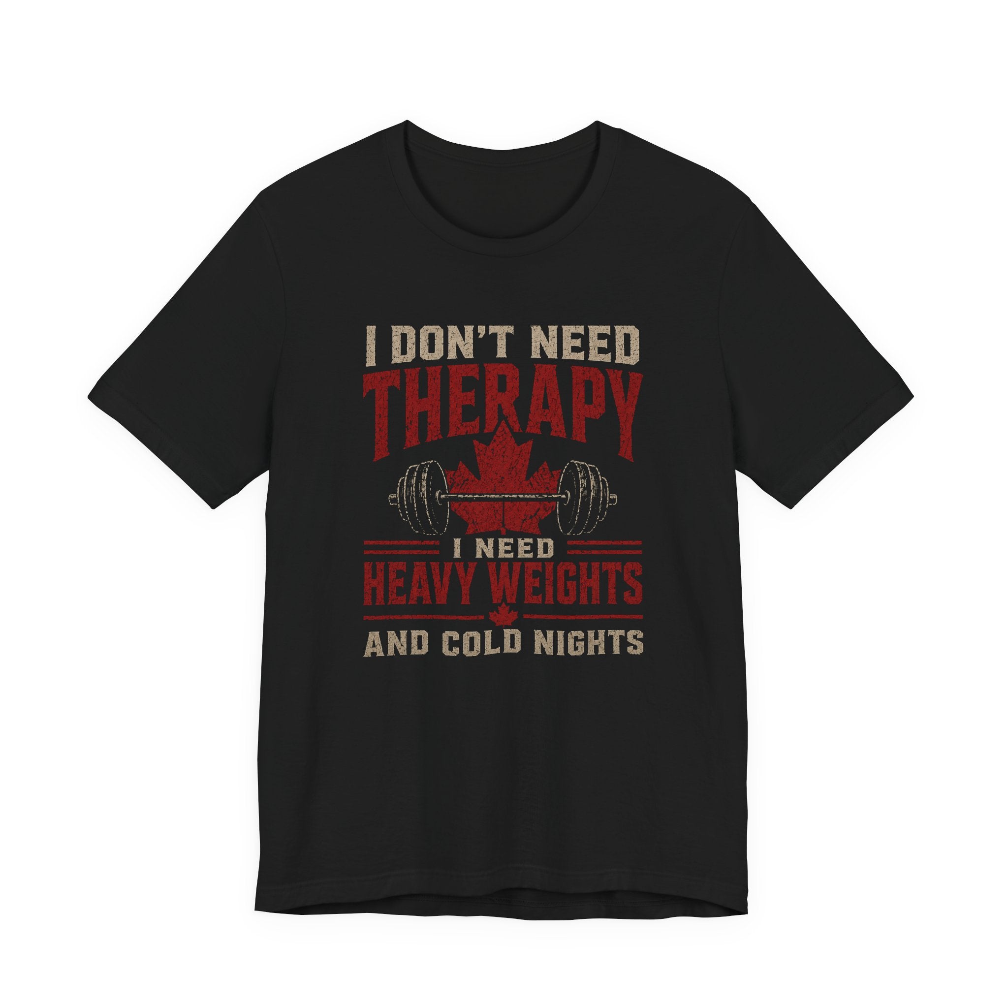 I Don't Need Therapy T-Shirt