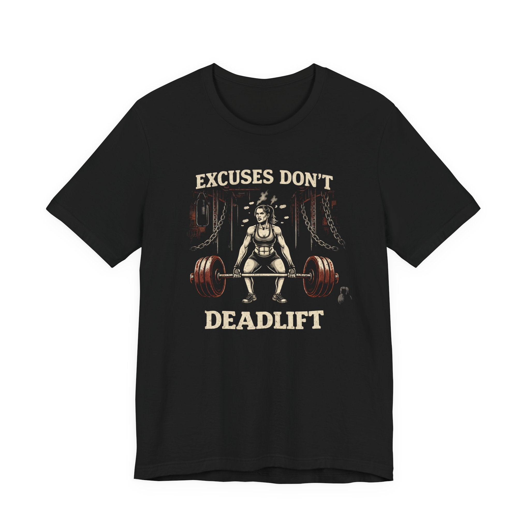 Excuses Don't Deadlift - Women's T-Shirt