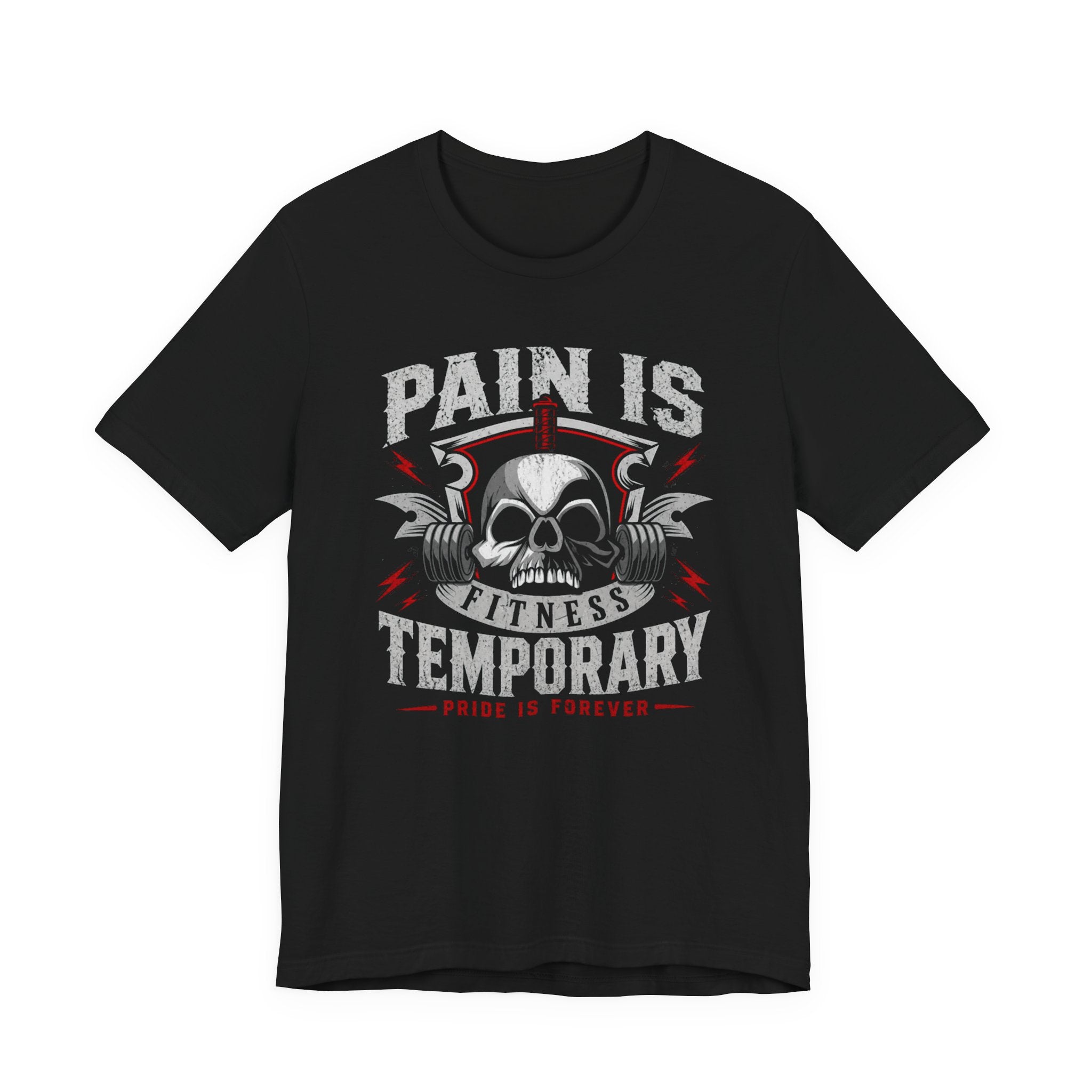 Pain Is Temporary, Pride Is Forever- Skull Gym T-Shirt