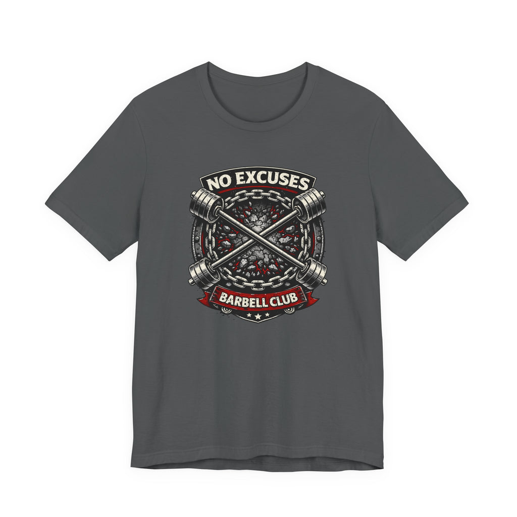 No Excuses - Barbell Club T-Shirt