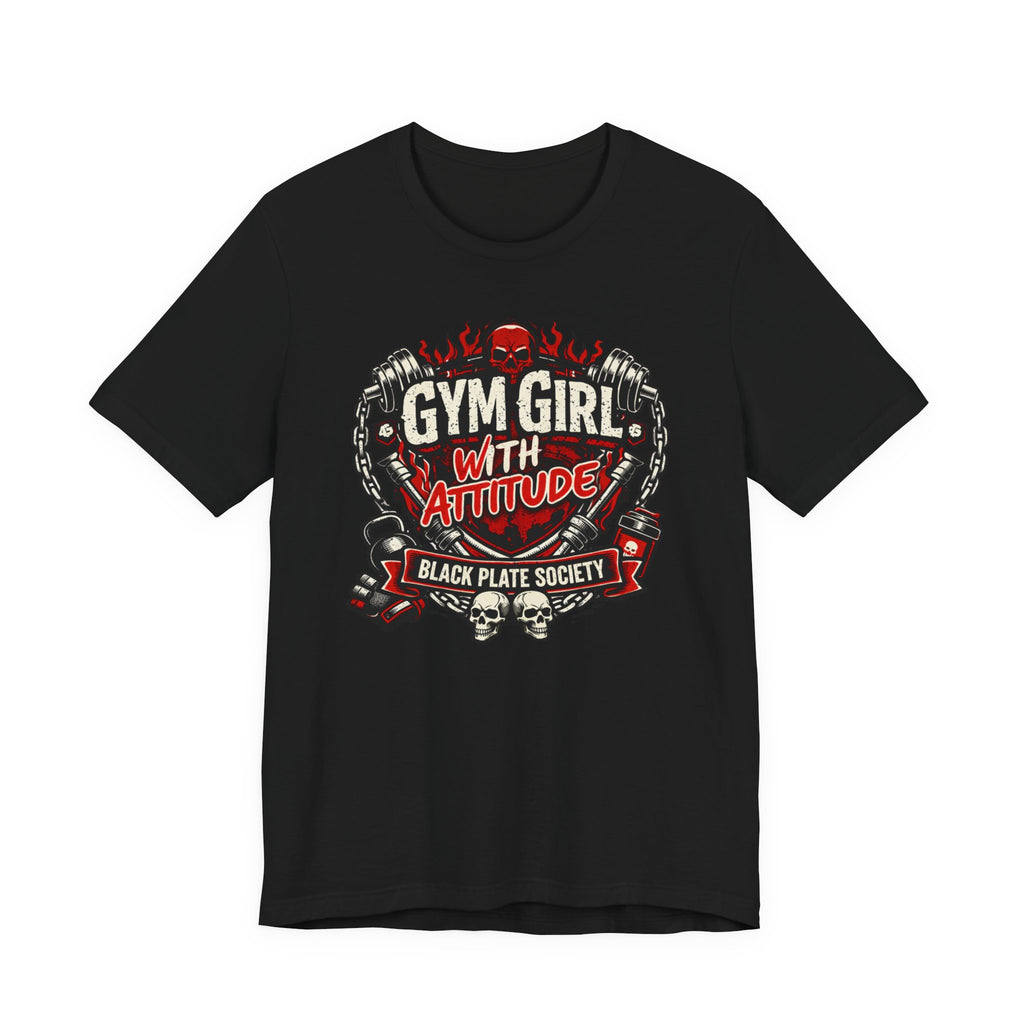 Gym Girl With Attitude T-Shirt