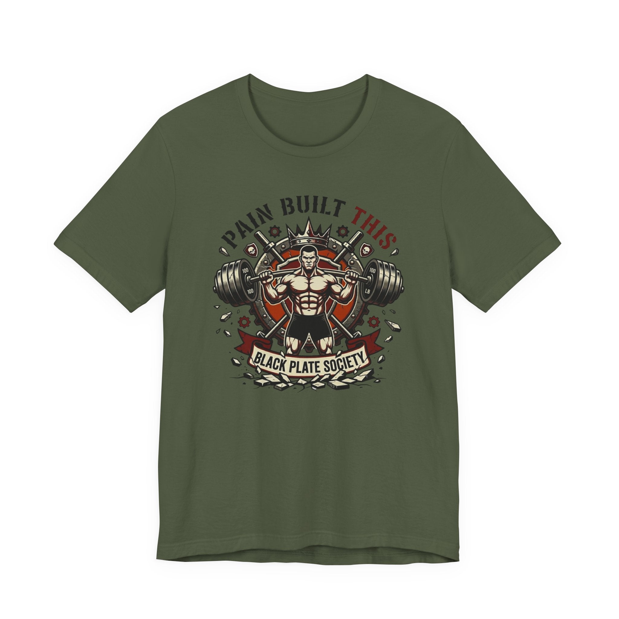 Pain Built This T-Shirt