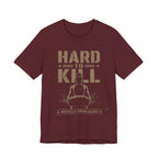 Hard To Kill T-Shirt
