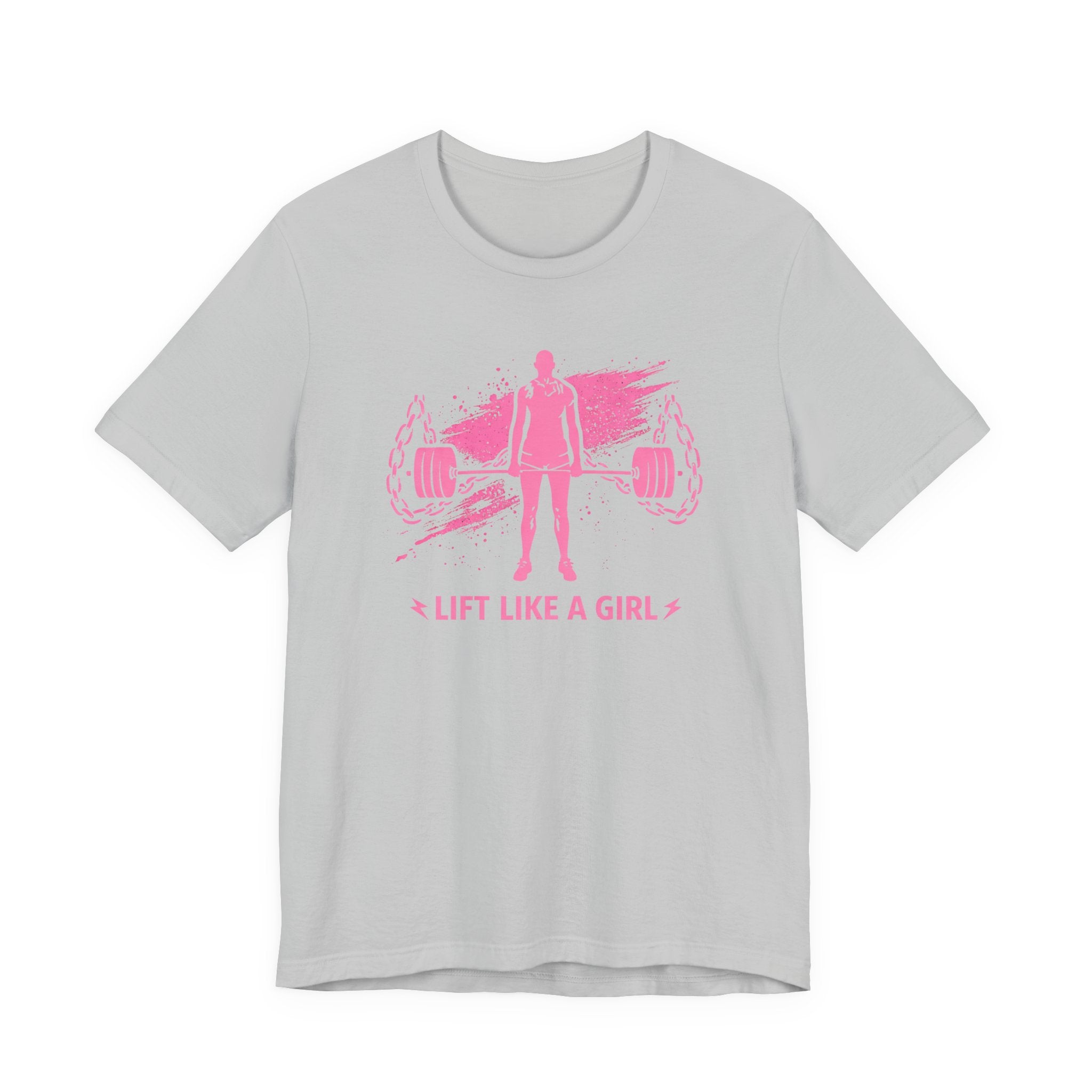Lift Like a Girl T-Shirt