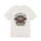 Pain Built This T-Shirt
