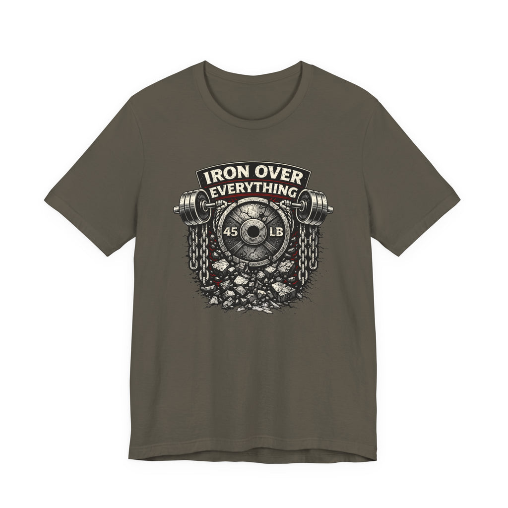 Iron Over Everything T-Shirt