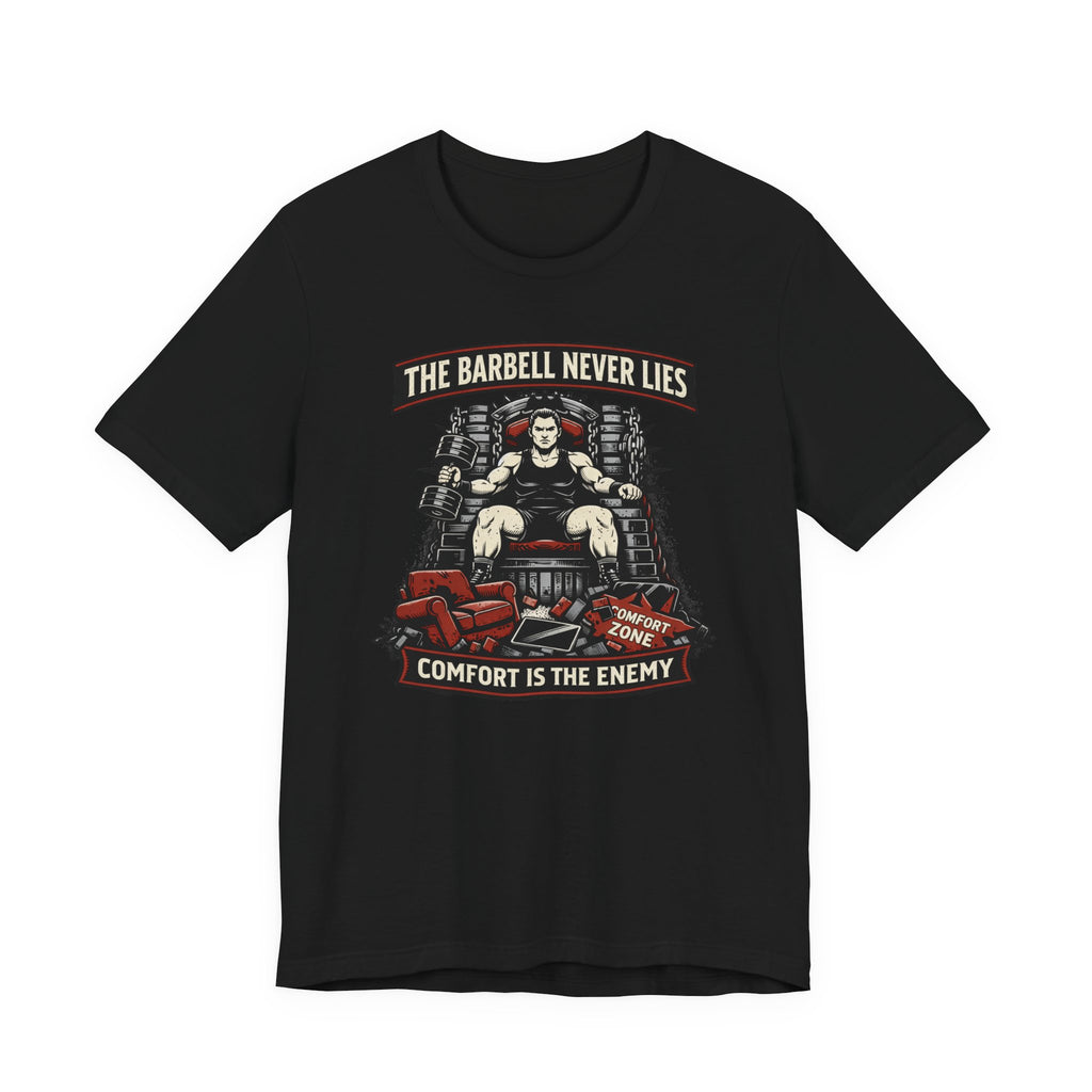 Comfort Is the Enemy T-Shirt