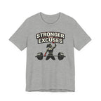 Stronger Than Excuses T-Shirt