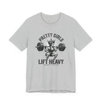 Pretty Girls Lift Heavy T-Shirt