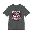 No Excuses - No Apologies T-Shirt
