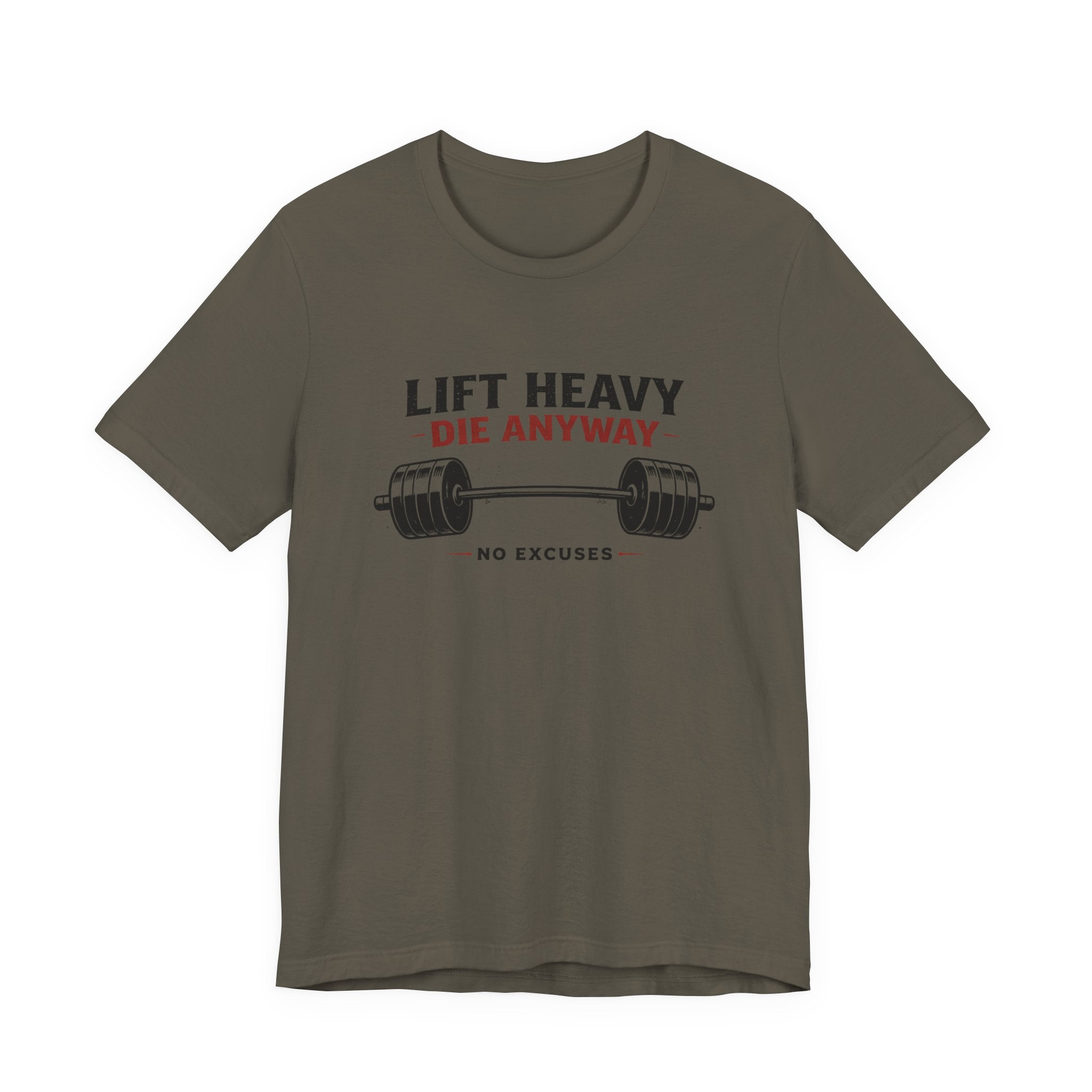 Lift Heavy Die Anyway T-Shirt