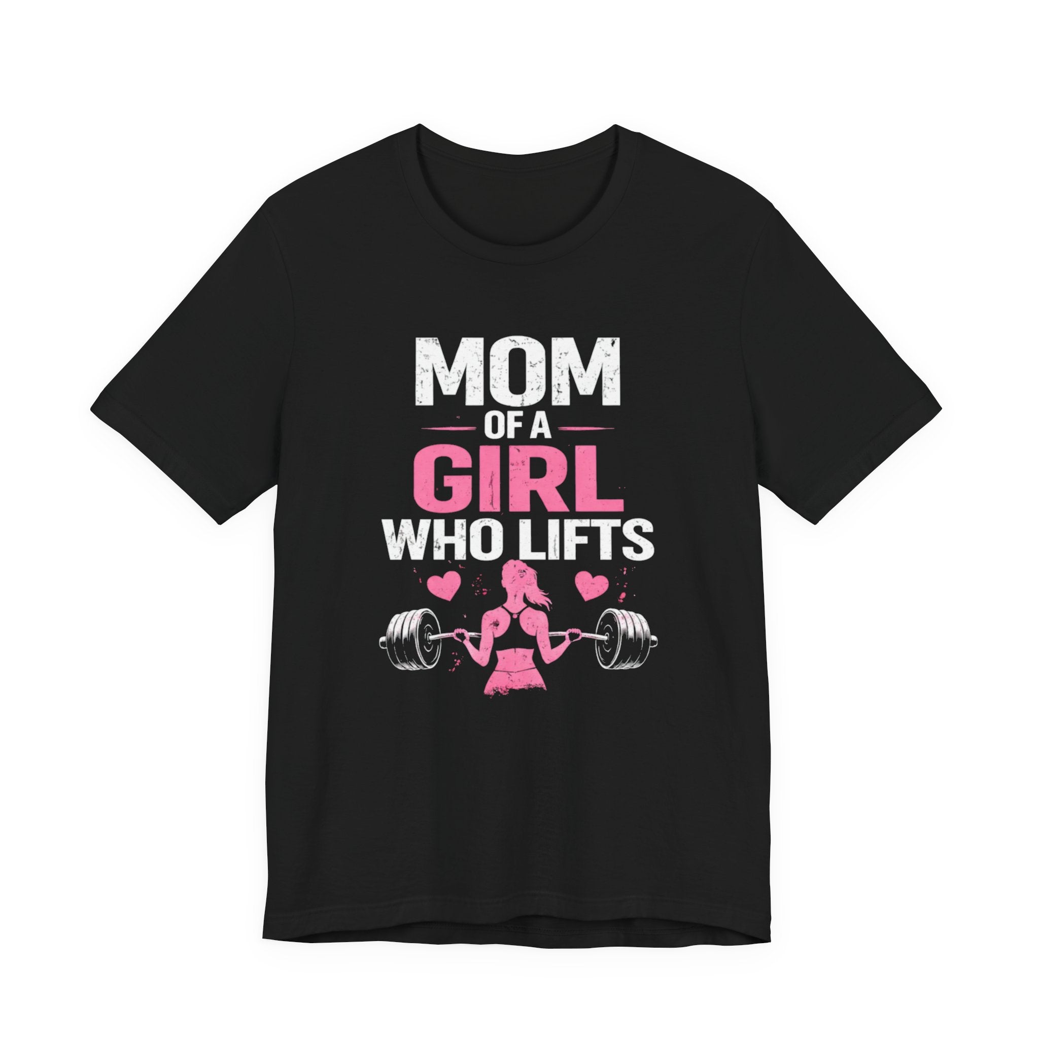 Mom of a Girl Who Lifts T-Shirt