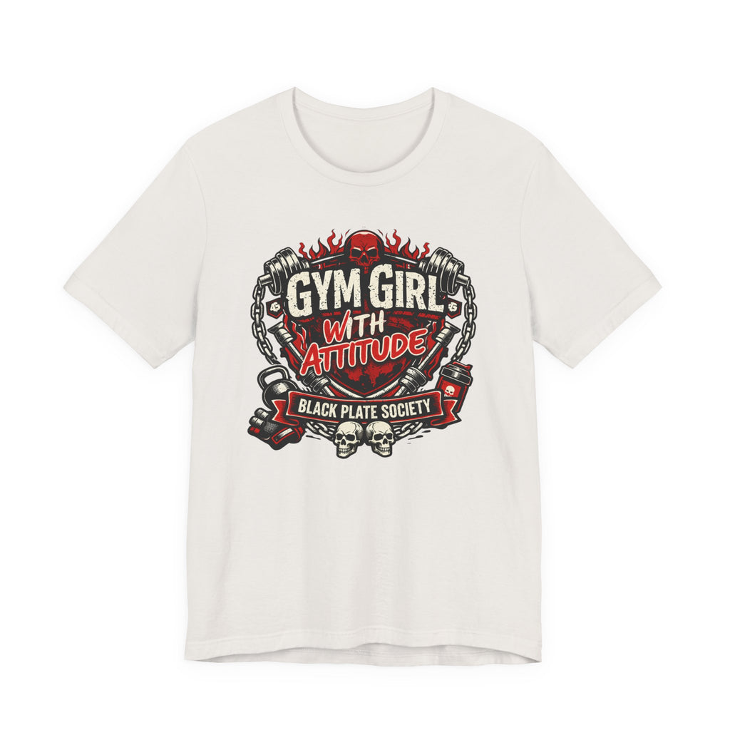 Gym Girl With Attitude T-Shirt