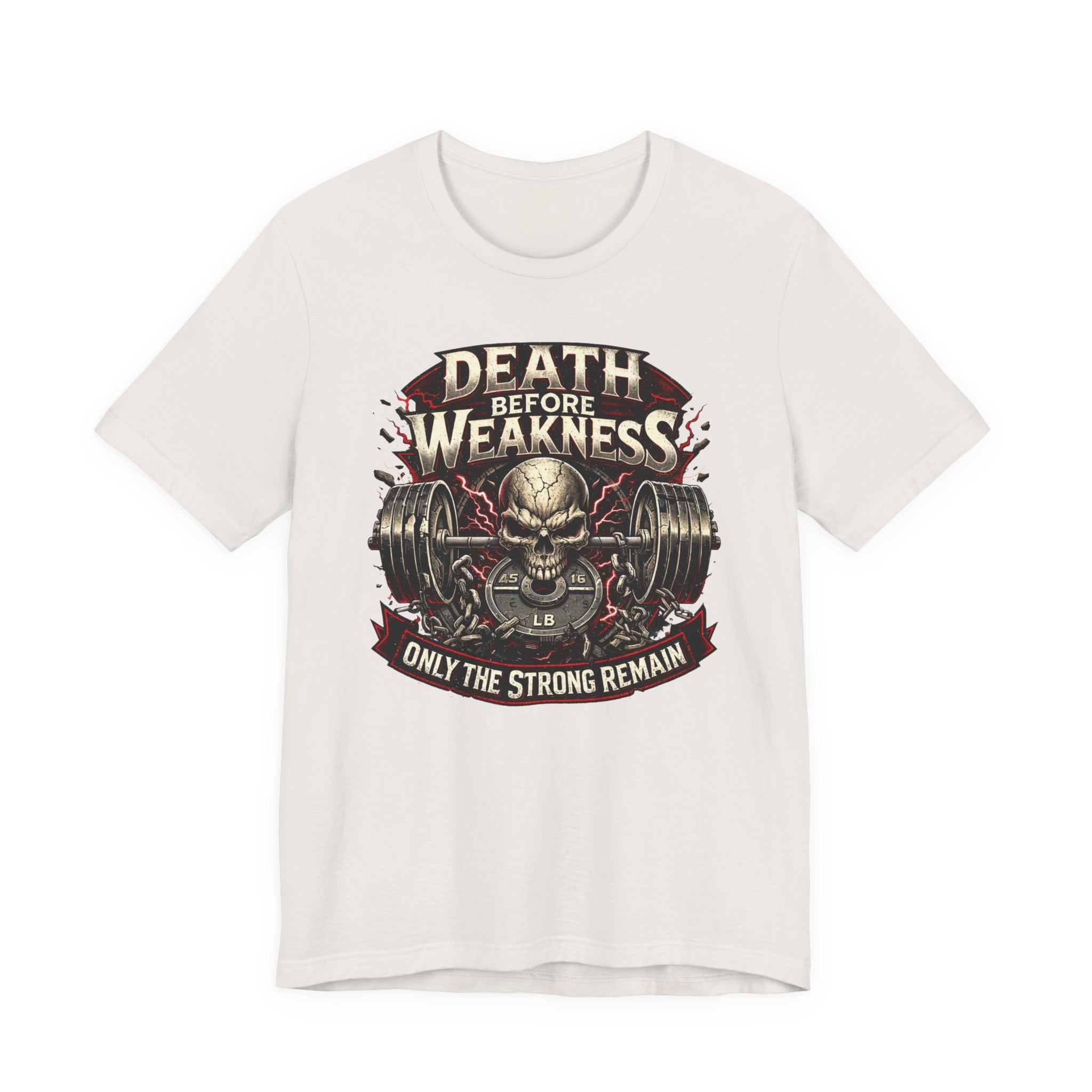 Death Before Weakness - Only The Strong Remain T-Shirt