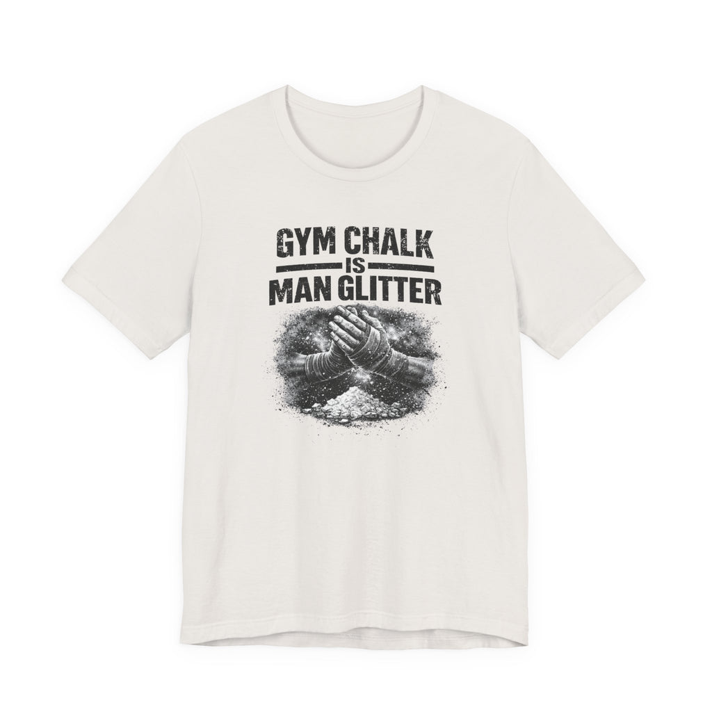 Chalk is Man Glitter T-Shirt