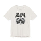 Chalk is Man Glitter T-Shirt