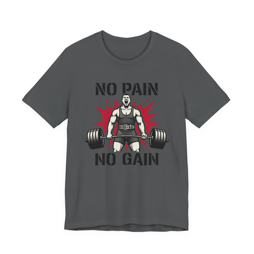 No Pain No Gain - Tactical T-Shirt