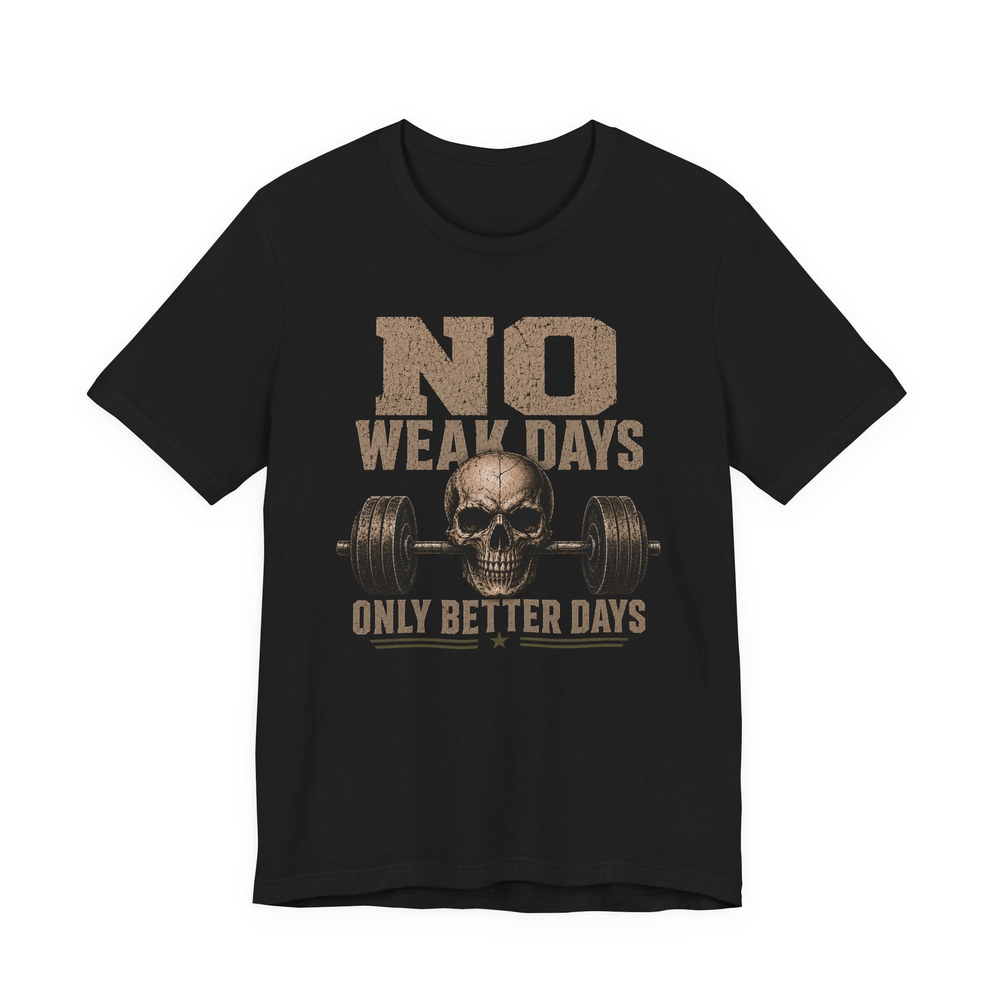 Only Better Days T-Shirt
