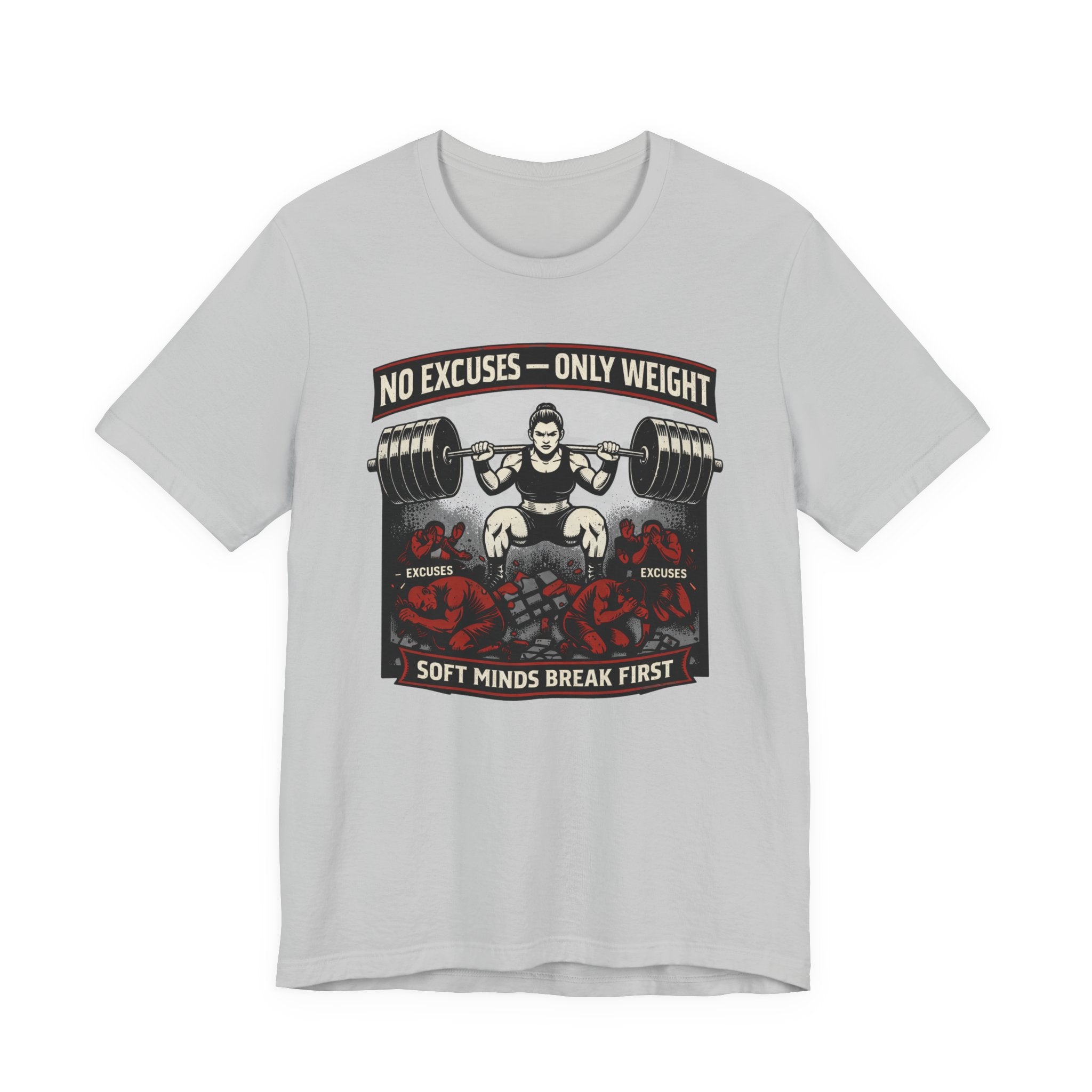 No Excuses - Only Weight T-Shirt