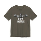 Lift Like a Mother T-Shirt