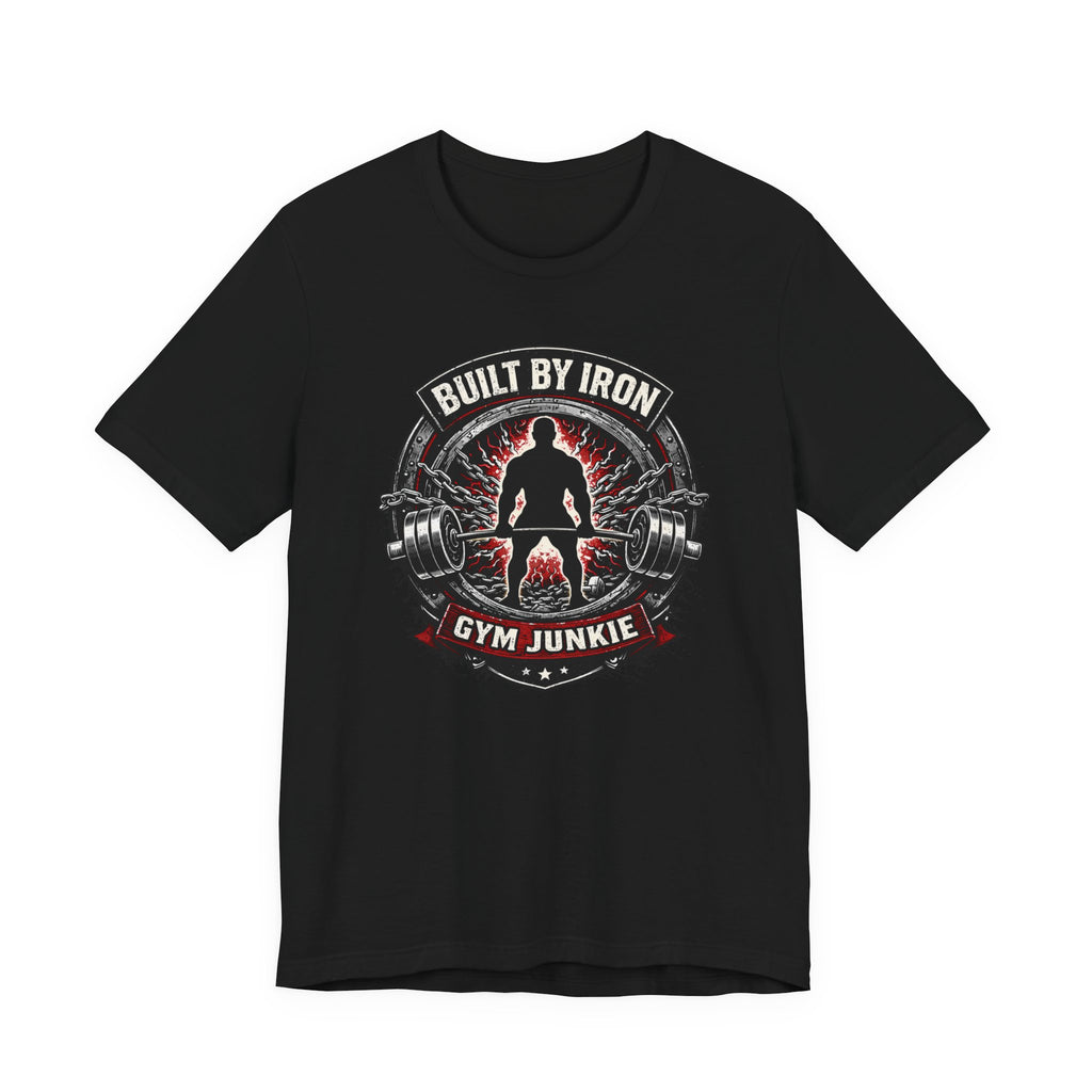 Built By Iron - Gym Junkie T-Shirt