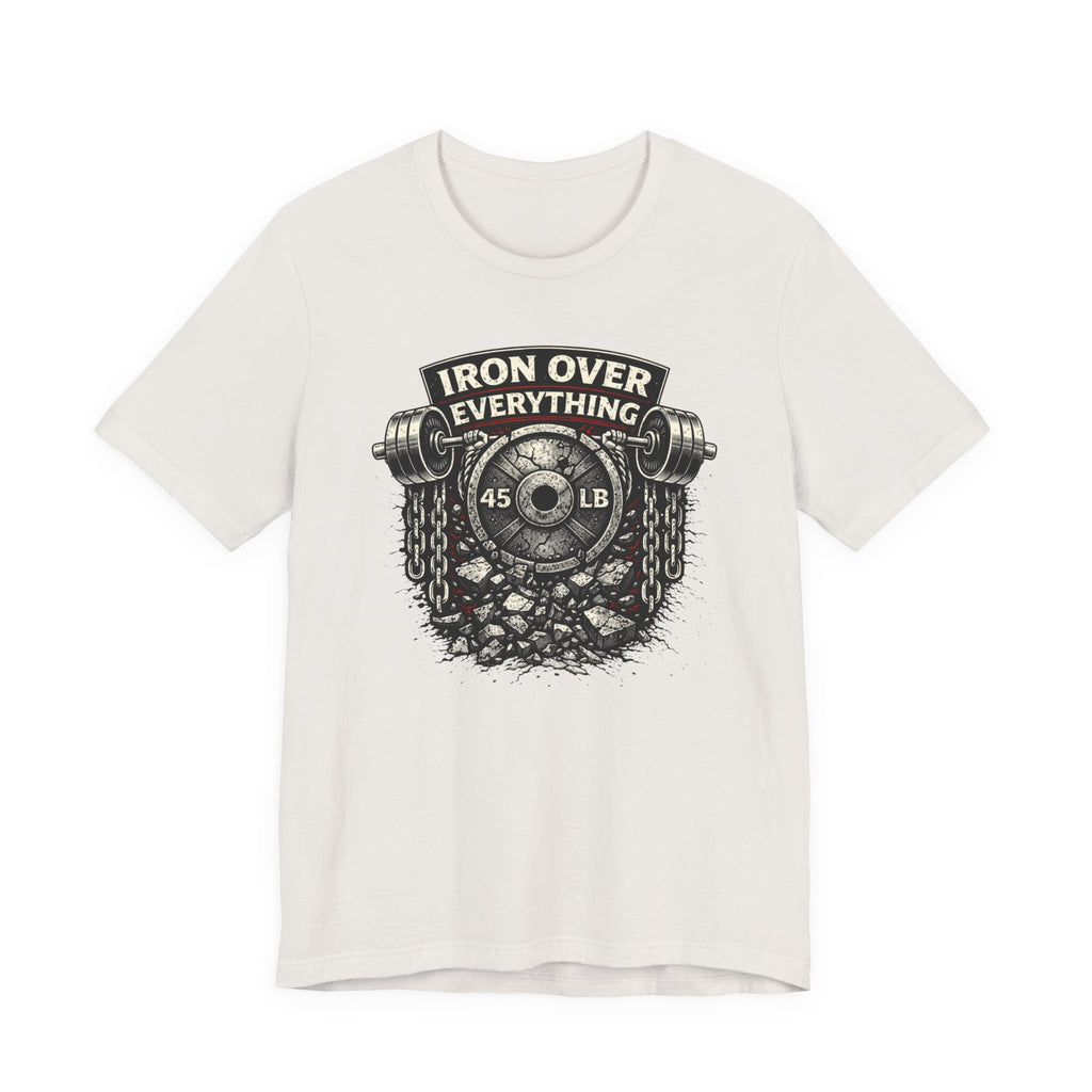 Iron Over Everything T-Shirt