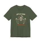 Lift or Be Taken T-Shirt