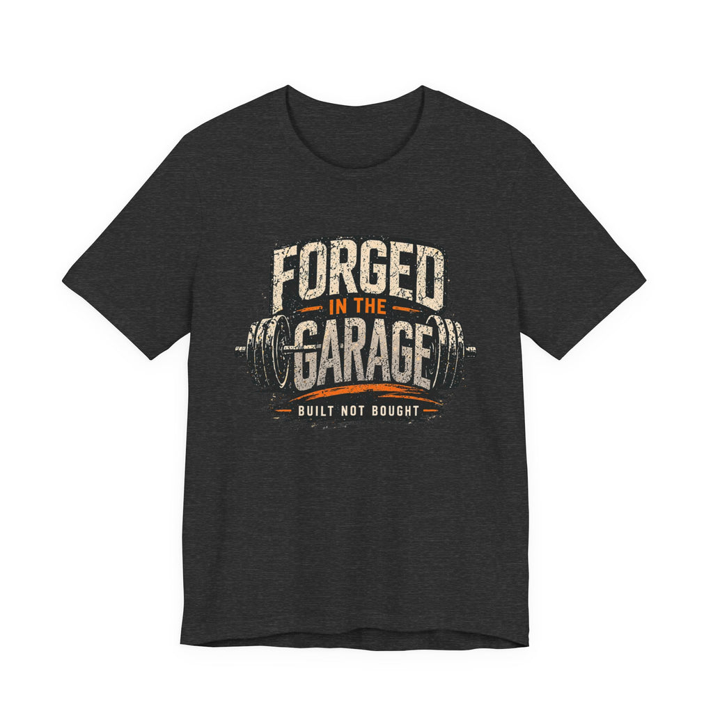 Forged in the Garage Barbell T-Shirt
