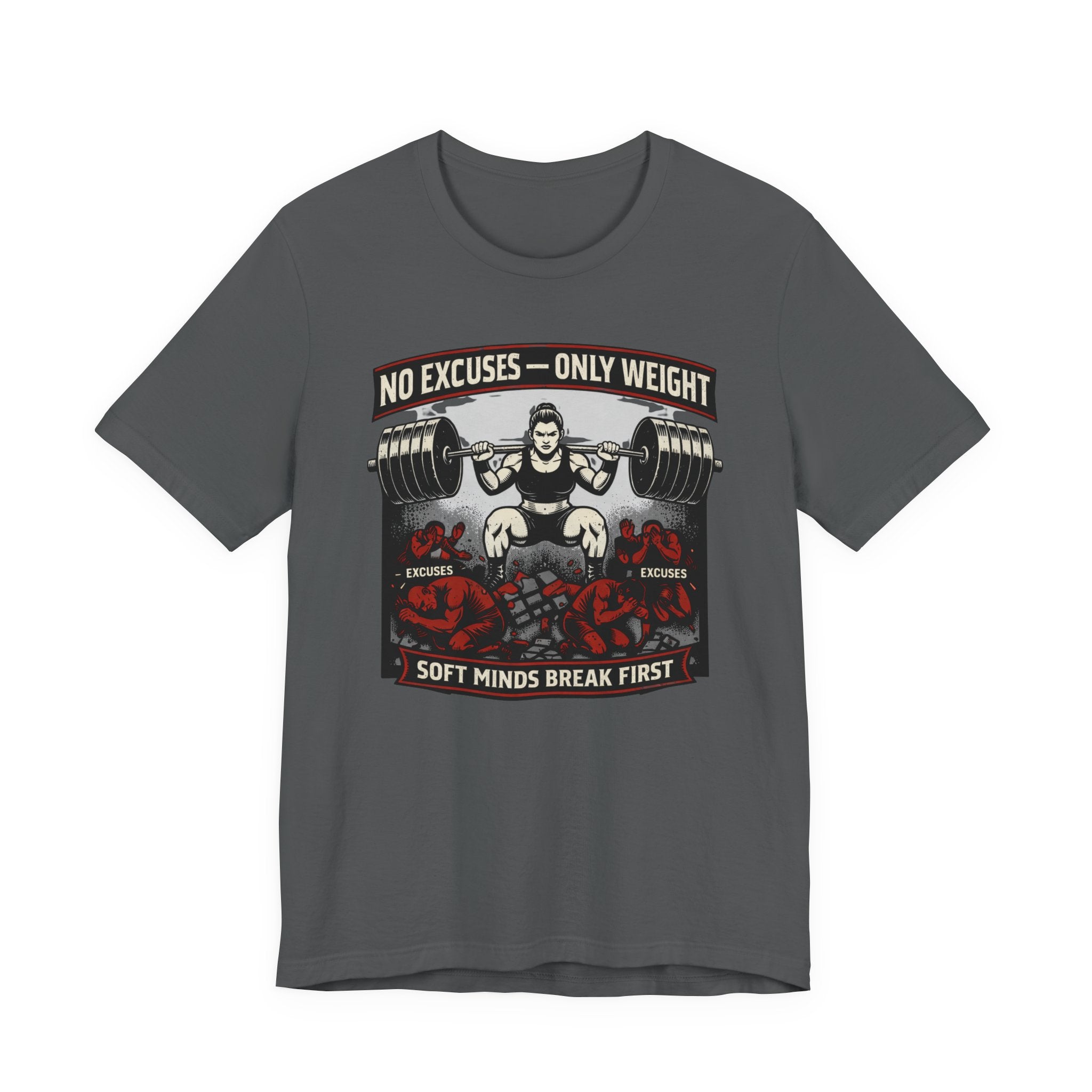 No Excuses - Only Weight T-Shirt