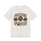 Pressure Creates Power T‑Shirt