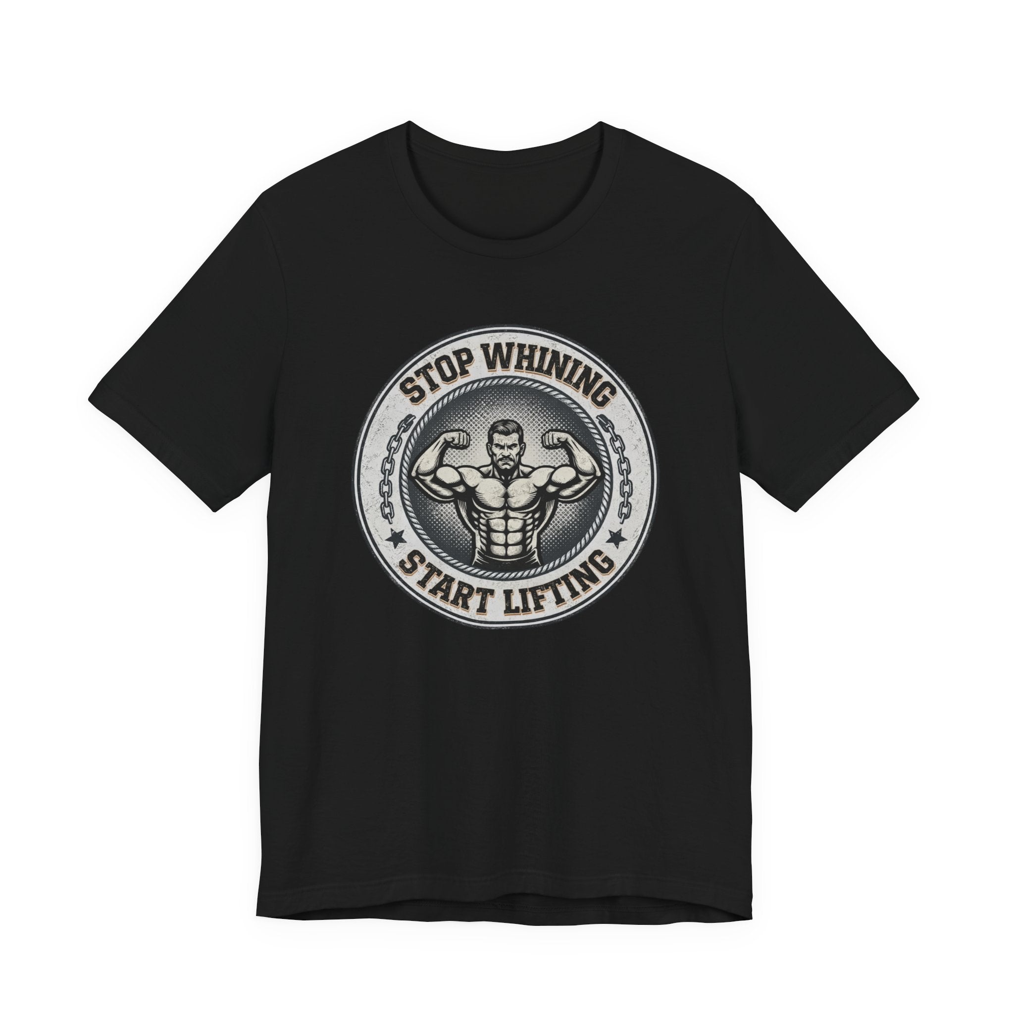 Stop Whining - Start Lifting T-Shirt