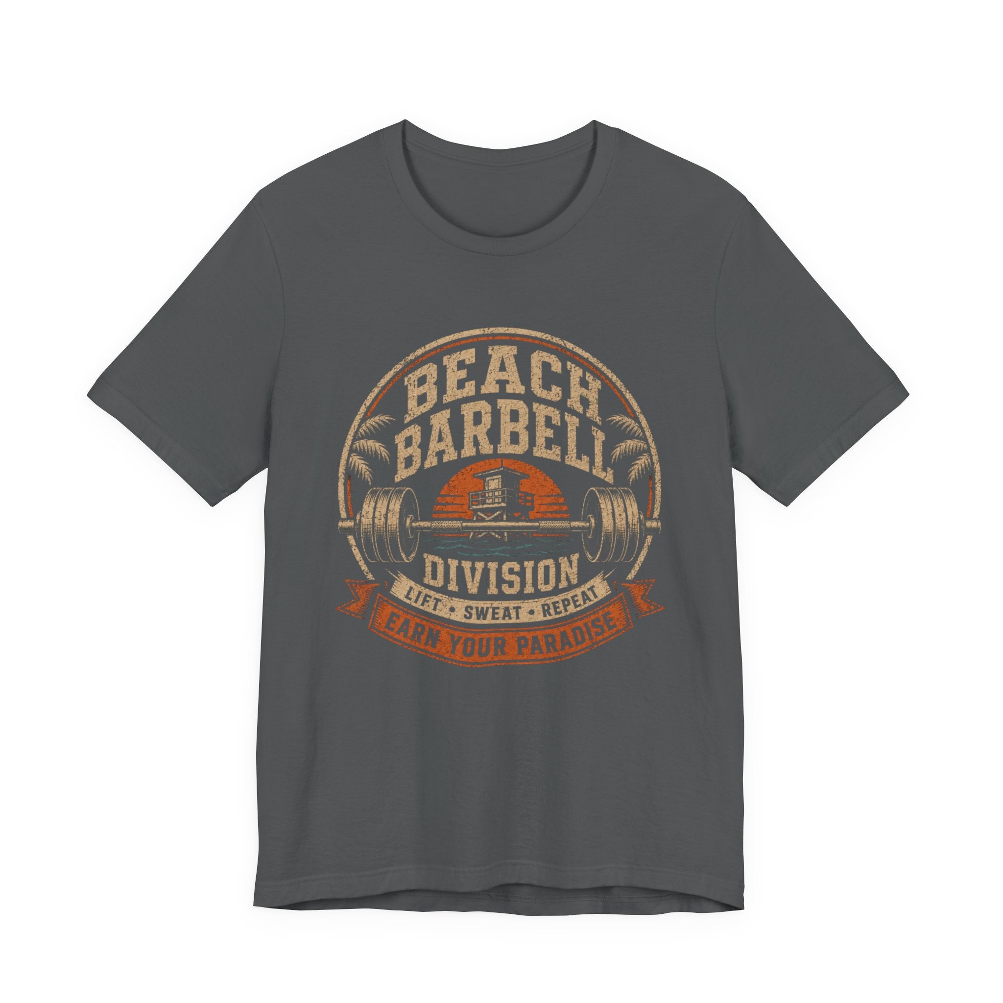 Beach Barbell Division: Earn Your Paradise T‑Shirt