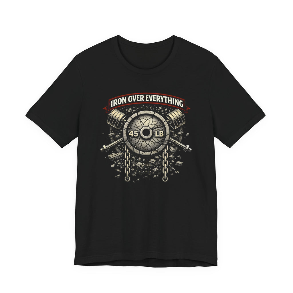 Iron Over Everything T-Shirt