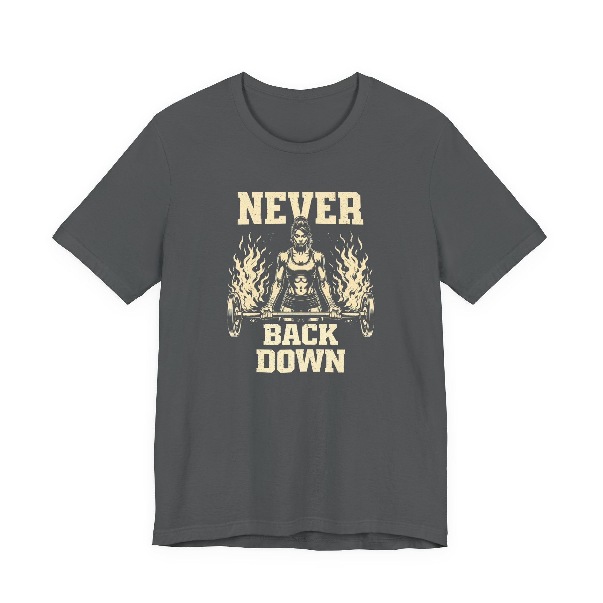 Never Back Down T-Shirt