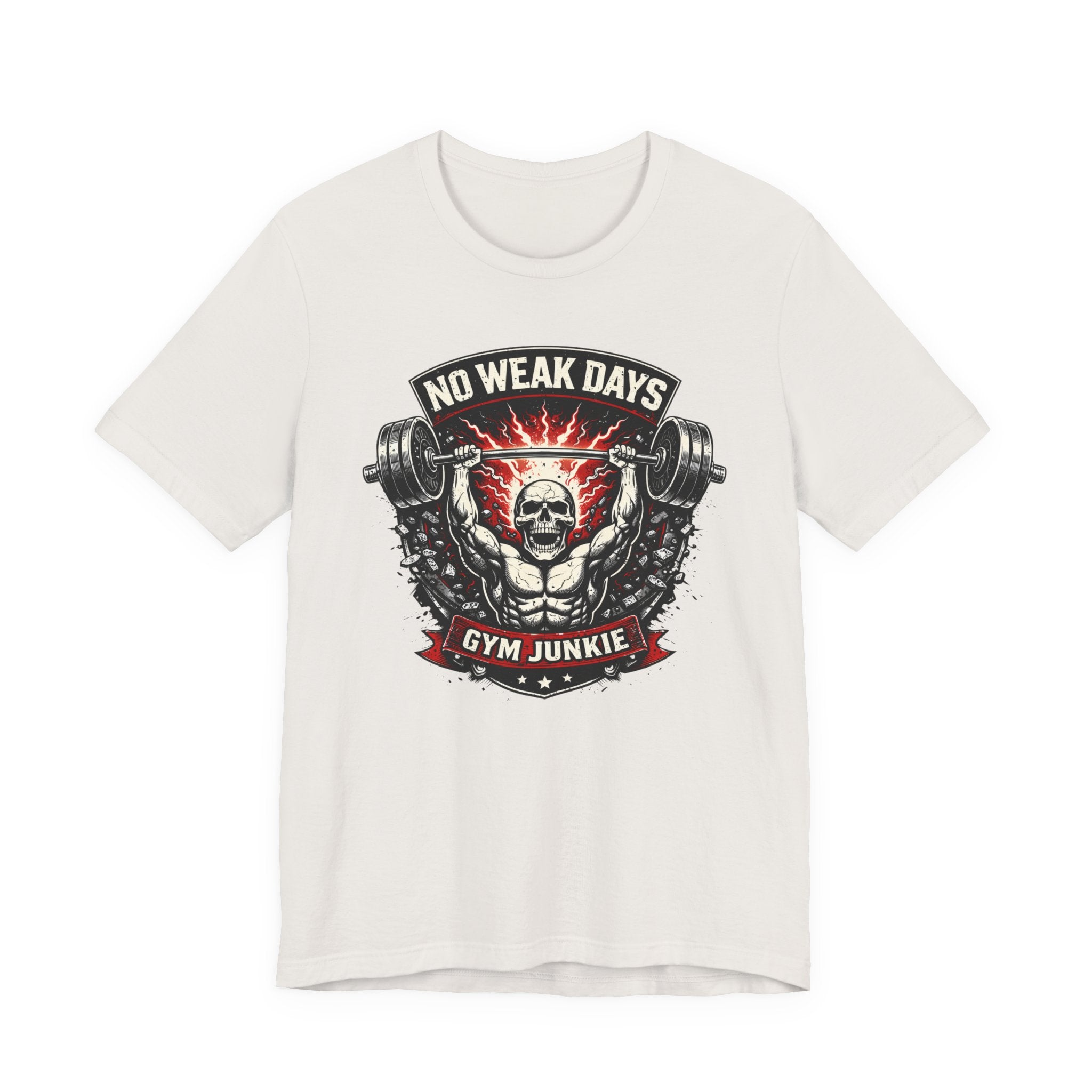No Weak Days - Gym Junkie T-Shirt